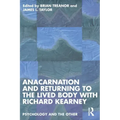 Anacarnation and Returning to the Lived Body with Richard Kearney