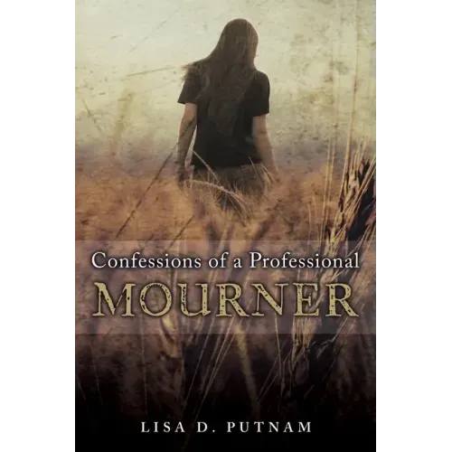 Confessions of a Professional Mourner