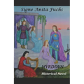 Myrddyn: The original Story of Merlin the Magician Historical novel