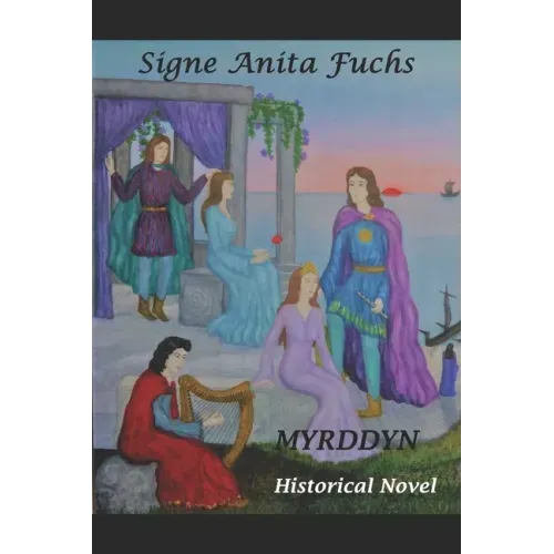 Myrddyn: The original Story of Merlin the Magician Historical novel
