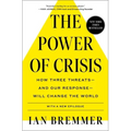 The Power of Crisis: How Three Threats - And Our Response - Will Change the World
