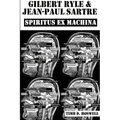 Gilbert Ryle & Jean Paul Sartre, Spiritus Ex Machina