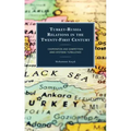 Turkey-Russia Relations in the Twenty-First Century: Cooperation and Competition Amid Systemic Turbulence