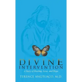 Divine Intervention: a Story of Healing, Love, and Hope