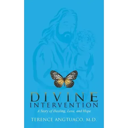 Divine Intervention: a Story of Healing, Love, and Hope