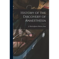 History of the Discovery of Anaesthesia