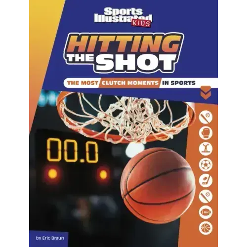 Hitting the Shot: The Most Clutch Moments in Sports