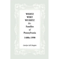 Wertz, Wirt, Wuertz, Etc. Families of Pennsylvania, 1400's-1900