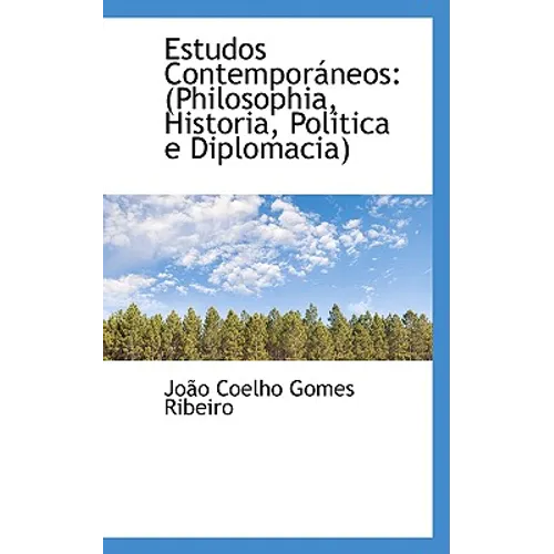 Estudos Contemporaneos: Philosophia, Historia, Politica E Diplomacia