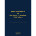 The Reminiscences of Gen. James H. Doolittle, USAF (Ret.): 1896-1993