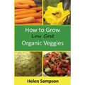 How to Grow Low Cost Organic Veggies