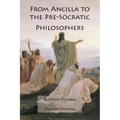 From Ancilla to the Pre-Socratic Philosophers