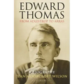Edward Thomas: From Adlestrop to Arras: A Biography