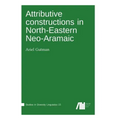 Attributive constructions in North-Eastern Neo-Aramaic