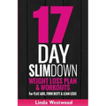 17-Day Slim Down (3rd Edition): Weight Loss Plan & Workouts For Flat Abs, Firm Butt & Lean Legs