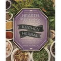 The Hearth Witch's Kitchen Herbal: Culinary Herbs for Magic, Beauty, and Health