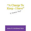 A Charge to Keep - I Have: A Promise Kept