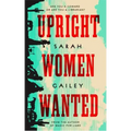 Upright Women Wanted