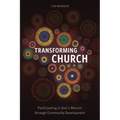 Transforming Church: Participating in God's Mission through Community Development