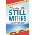Beside the Still Waters: God's Promises and Prayers for Guidance and Direction - Learn to Know the Will of God & Make Right Decisions