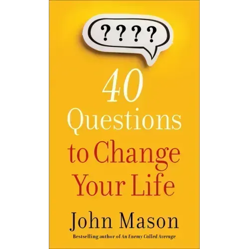 40 Questions to Change Your Life