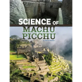 Science of Machu Picchu