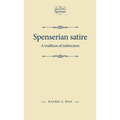 Spenserian Satire: A Tradition of Indirection