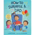 How to Surprise a Dad: A Book for Dads and Kids