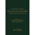 A New Approach to Studying the Covenants of Our Fathers: A Harmony of Genesis, Moses and Abraham