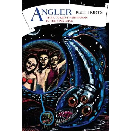 Angler: The Luckiest Fisherman in the Universe