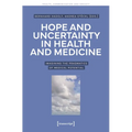 Hope and Uncertainty in Health and Medicine: Imagining the Pragmatics of Medical Potential