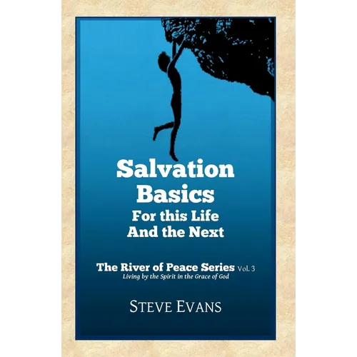 Salvation Basics: How to Get Saved and Stay Saved