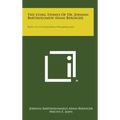 The Lying Stones of Dr. Johann Bartholomew Adam Beringer: Being His Lithographiae Wirceburgensis