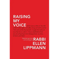 Raising My Voice: Selected Sermons and Writings
