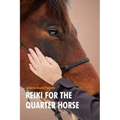 Reiki For The Quarter Horse