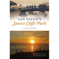 San Diego's Sunset Cliffs Park: A History