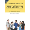 La transformación del adolescente: Guía para padres y profesionales