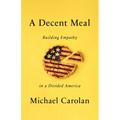 A Decent Meal: Building Empathy in a Divided America