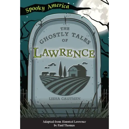 The Ghostly Tales of Lawrence