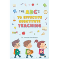 The Abc's to Effective Substitute Teaching