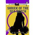 Pep Squad Mysteries Book 23: Shriek of the Sea Witch