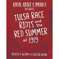 Tulsa Race Riots and the Red Summer of 1919