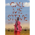 Call Me Steve: Lessons From A Samburu Warrior