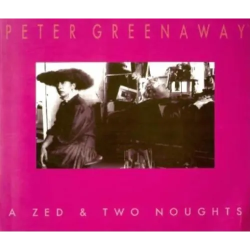 Peter Greenaway: A Zed & Two Noughts
