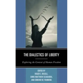 The Dialectics of Liberty: Exploring the Context of Human Freedom