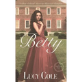 Betty: A Sweet Colonial American Historical Romance (Large Print Edition)