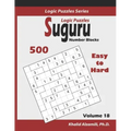 Suguru Logic Puzzles (Number Blocks): 500 Easy to Hard (10x10): : Keep Your Brain Young