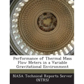 Performance of Thermal Mass Flow Meters in a Variable Gravitational Environment
