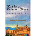 Red Star, Crescent Moon: A Muslim-Jewish Love Story