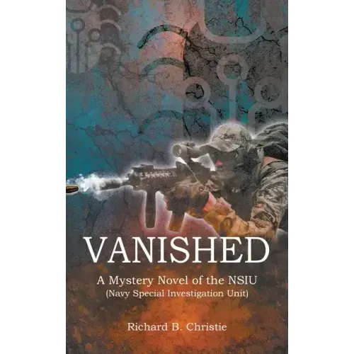 Vanished: A Mystery Novel of the NSIU (Navy Special Investigation Unit)